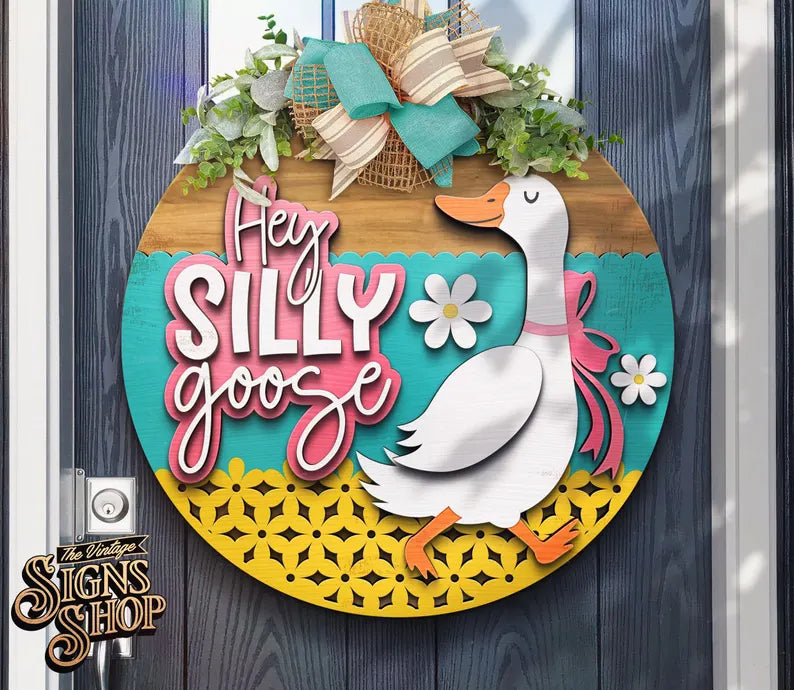 Hey Silly Goose Door Hanger